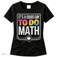 Its A Good Day To Do Math Teacher Test Day Back To School Women's T-Shirt thumb 0