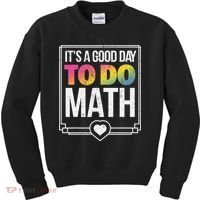 Its A Good Day To Do Math Teacher Test Day Back To School Kids Sweatshirt thumb 0