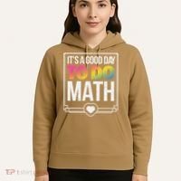 Its A Good Day To Do Math Teacher Test Day Back To School Hoodie thumb 5