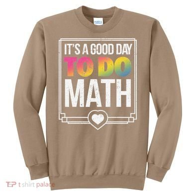 Its A Good Day To Do Math Teacher Test Day Back To School Sweatshirt