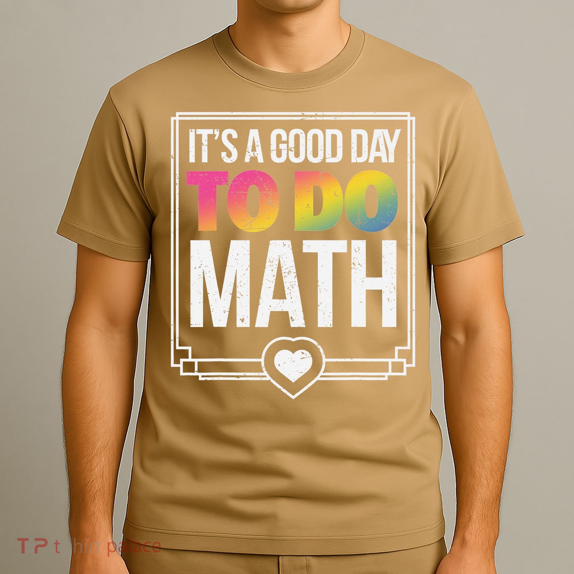 Its A Good Day To Do Math Teacher Test Day Back To School T-Shirt