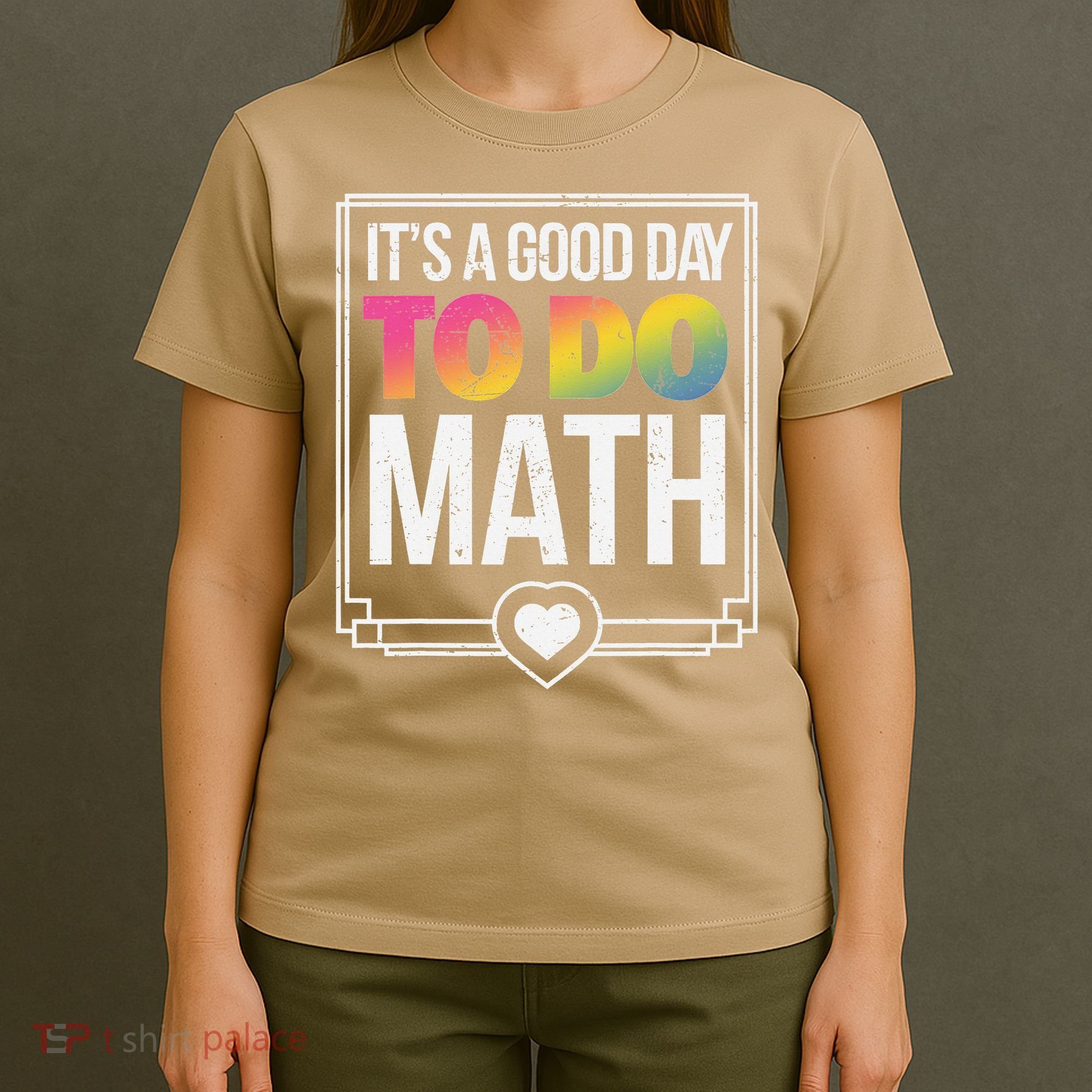 Its A Good Day To Do Math Teacher Test Day Back To School T-Shirt