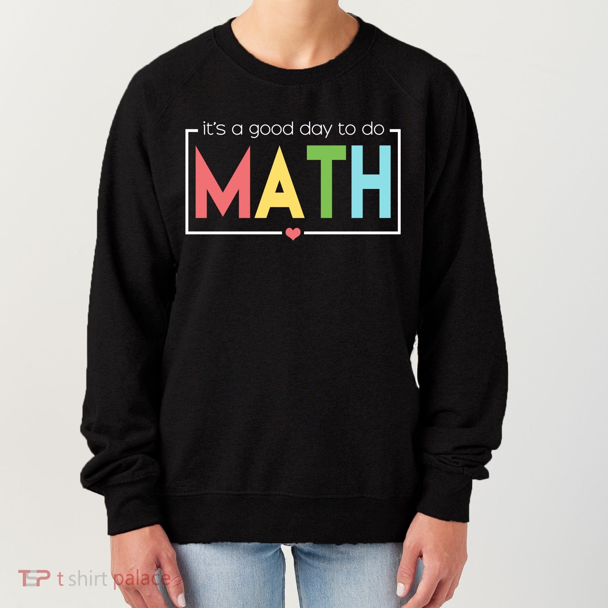 Its A Good Day To Do Math Women's Sweatshirt