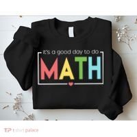 Its A Good Day To Do Math Sweatshirt thumb 2