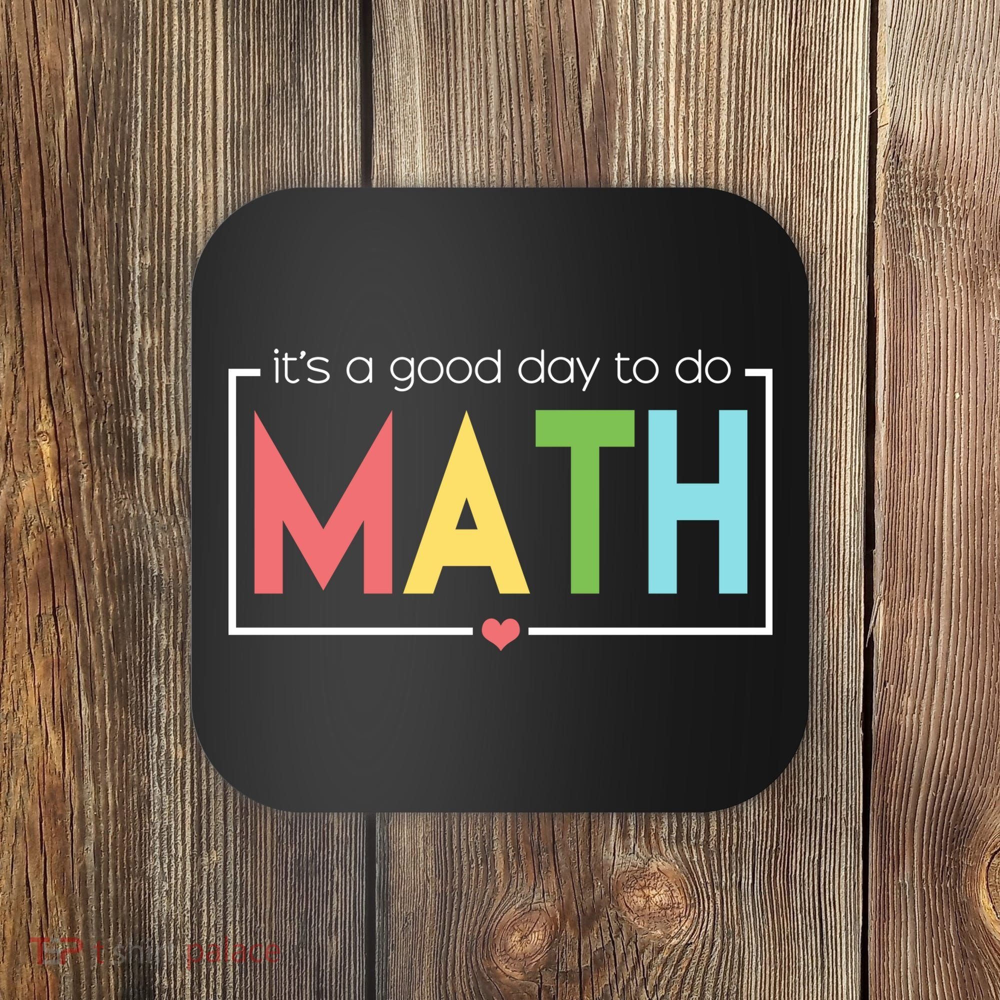 Its A Good Day To Do Math Coaster