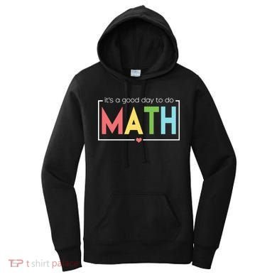 Its A Good Day To Do Math Women's Hoodie