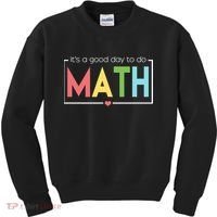 Its A Good Day To Do Math Kids Sweatshirt thumb 0