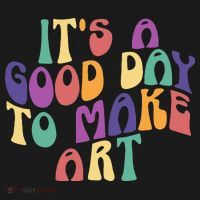 It's A Good Day To Make Some Art Artists Arts Teacher Polo thumb 3