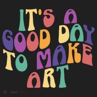 It's A Good Day To Make Some Art Artists Arts Teacher Hat thumb 2