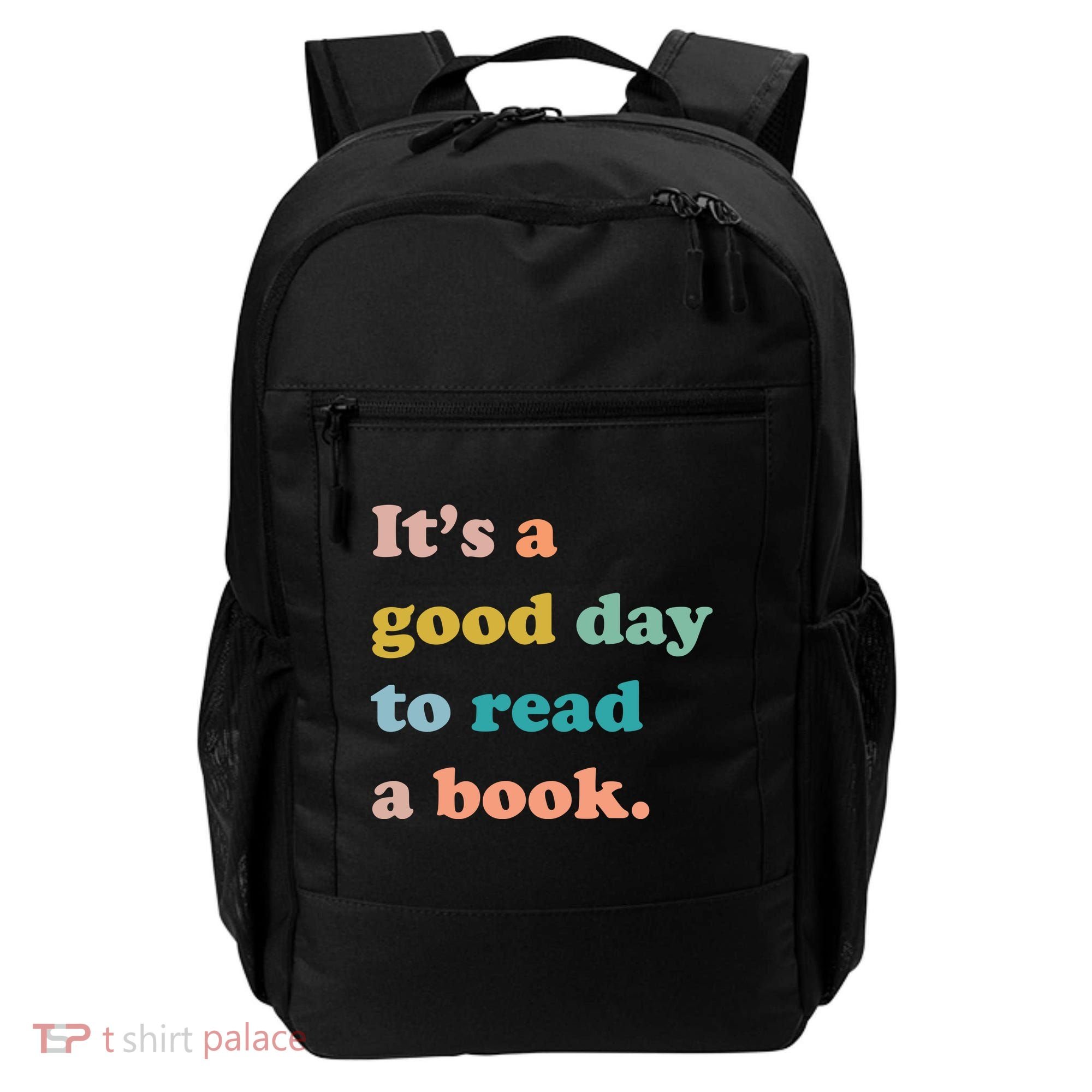 It's A Good Day To Read A Book Backpack