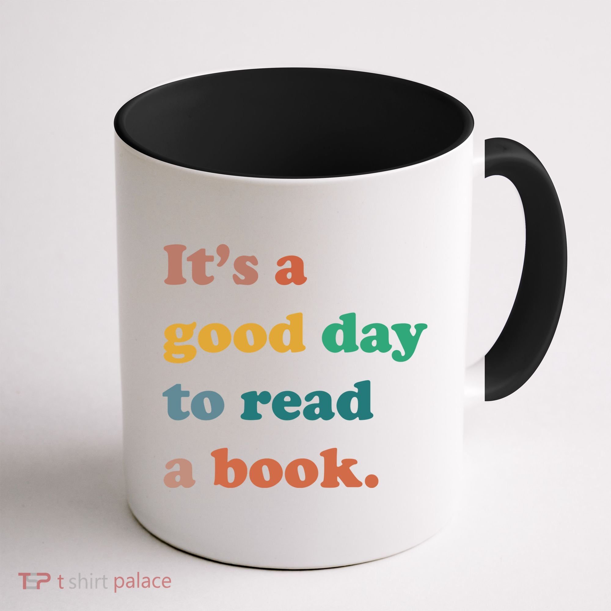 It's A Good Day To Read A Book Coffee Mug