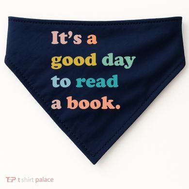 It's A Good Day To Read A Book USA-Made Doggie Bandana