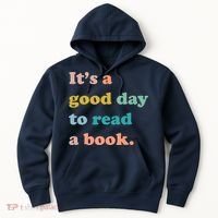 It's A Good Day To Read A Book Hoodie thumb 0