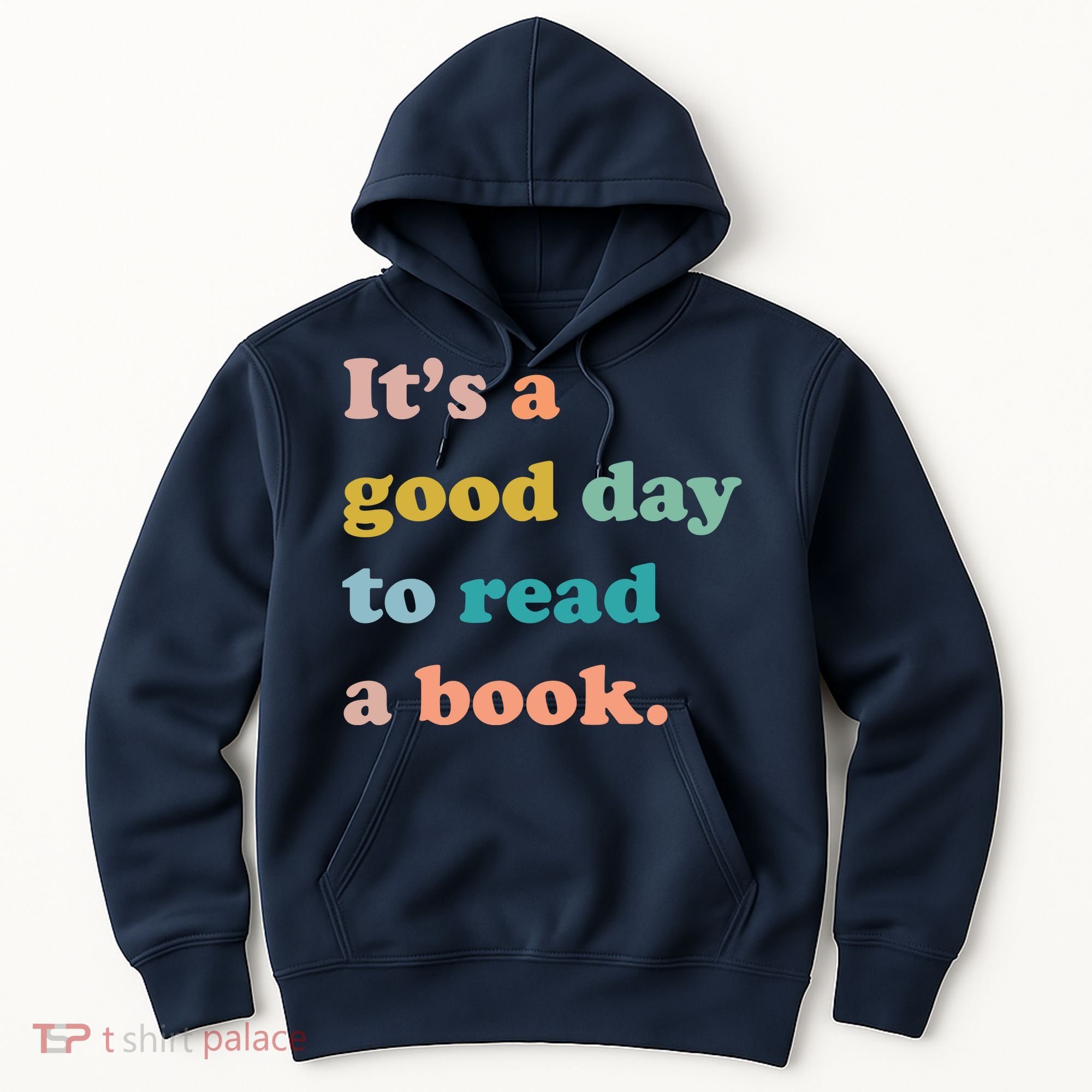 It's A Good Day To Read A Book Hoodie