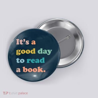 It's A Good Day To Read A Book Button