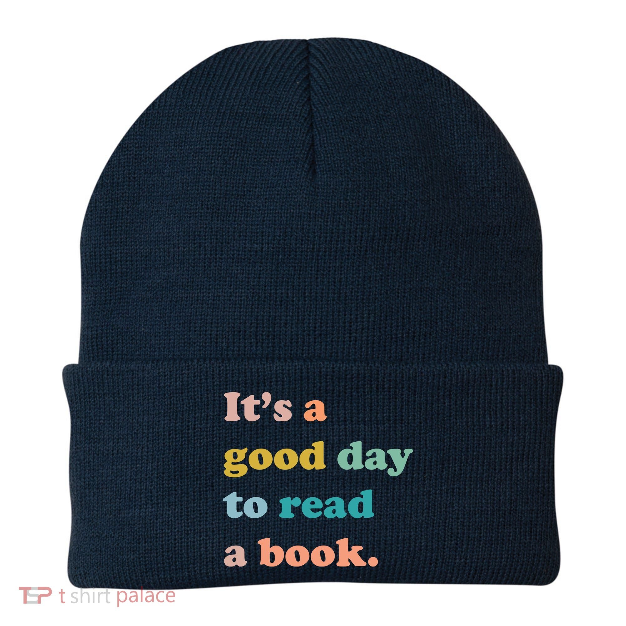It's A Good Day To Read A Book Beanie