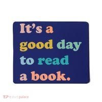 It's A Good Day To Read A Book Mousepad thumb 0