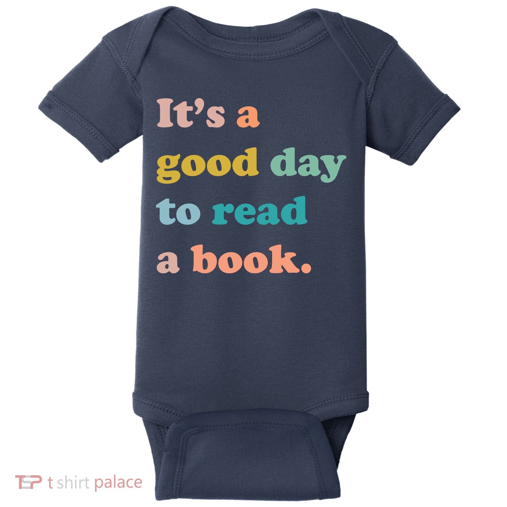 It's A Good Day To Read A Book Baby Bodysuit