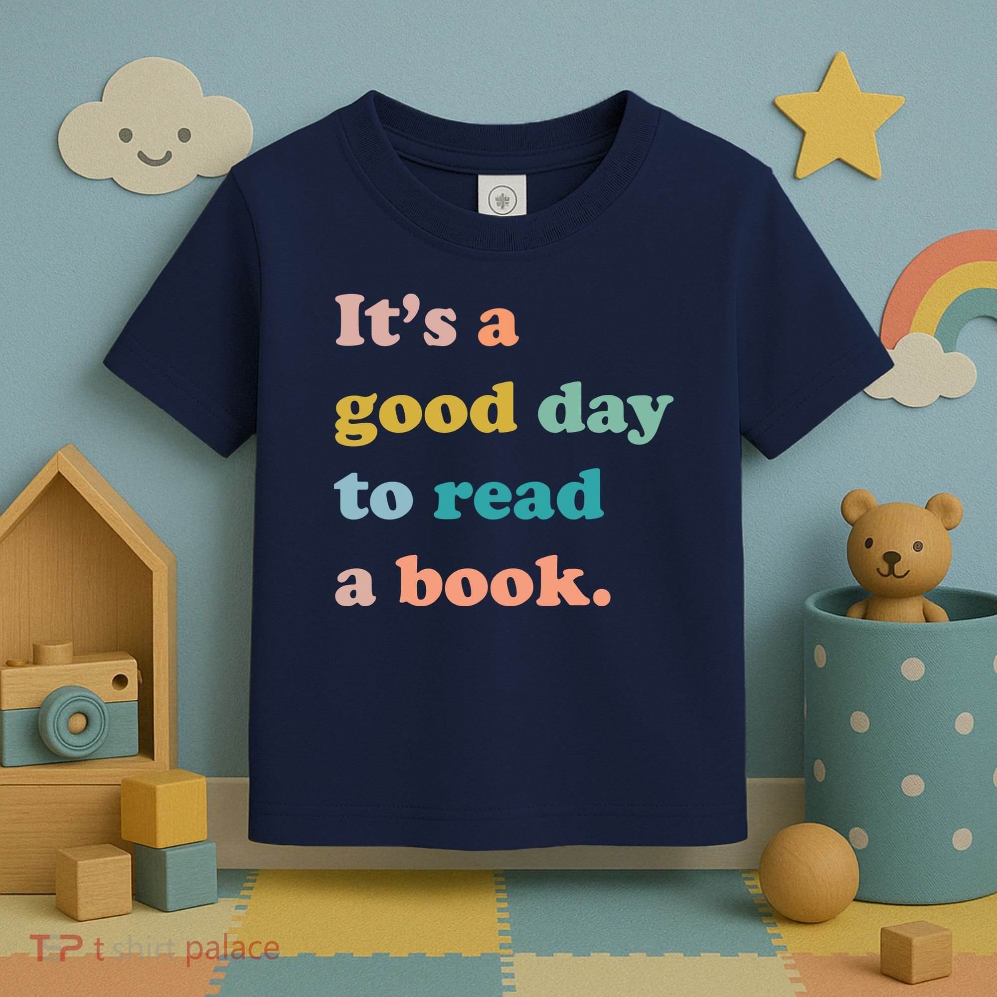 It's A Good Day To Read A Book Toddler T-Shirt