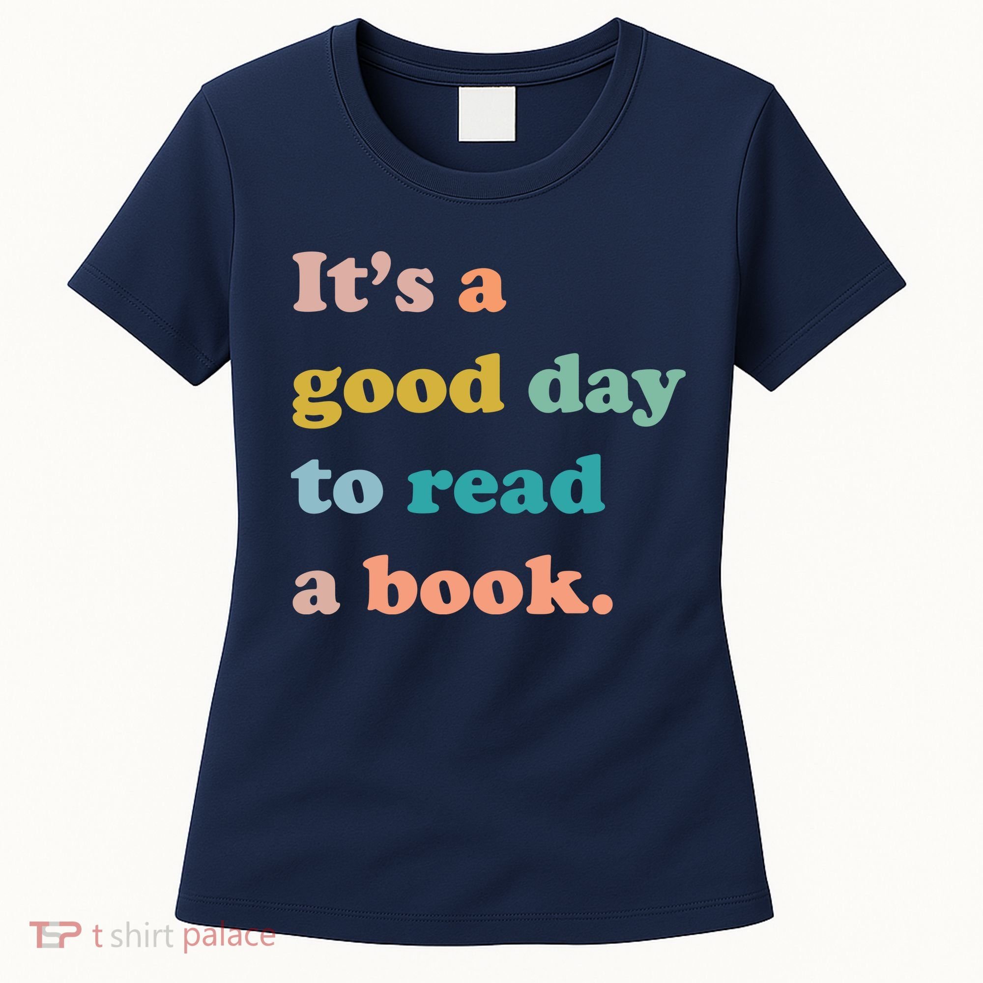 It's A Good Day To Read A Book Women's T-Shirt