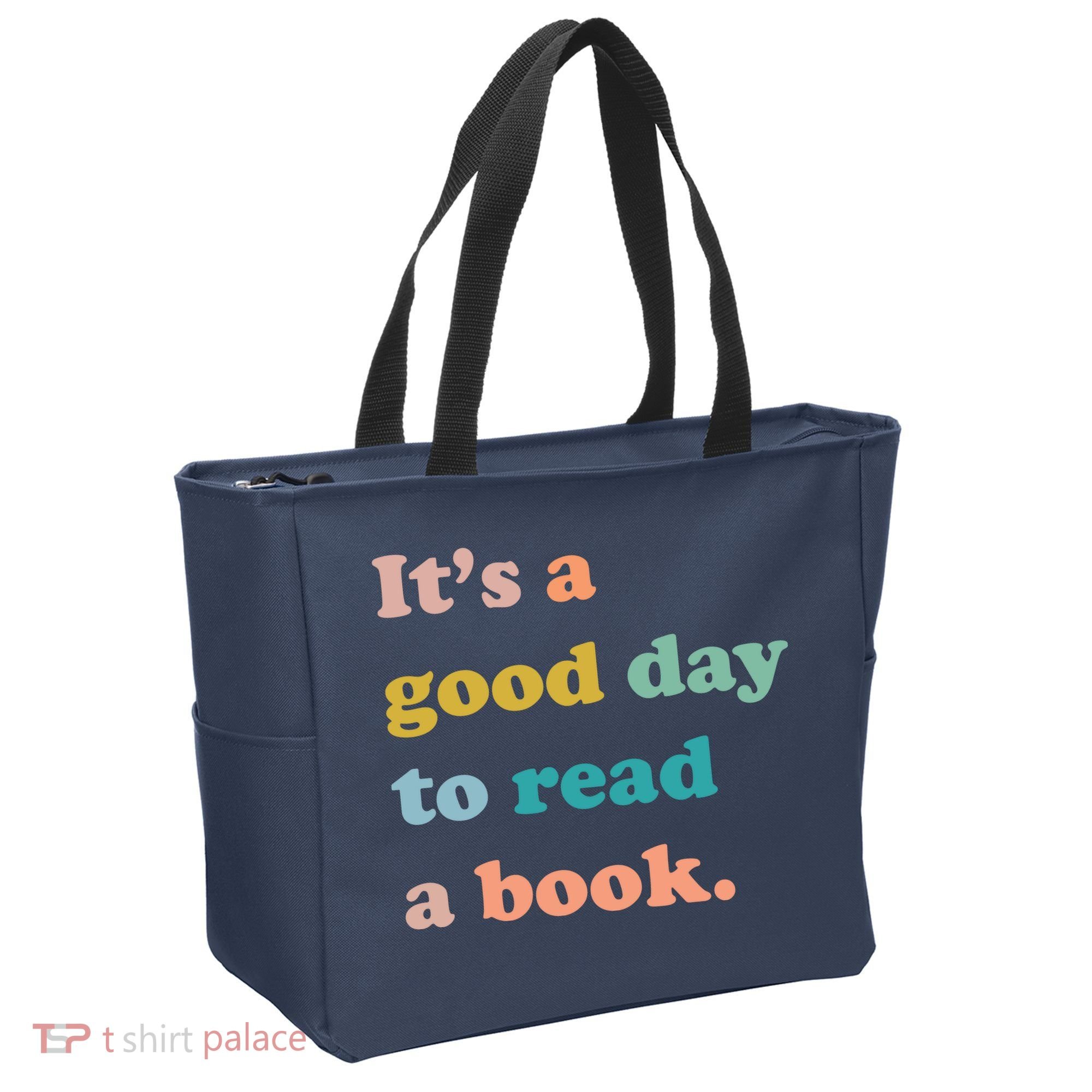 It's A Good Day To Read A Book Tote Bag