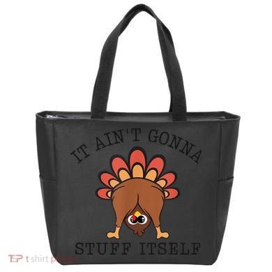 It AinT Gonna Stuff Itself Turkey Funny Thanksgiving Tote Bag