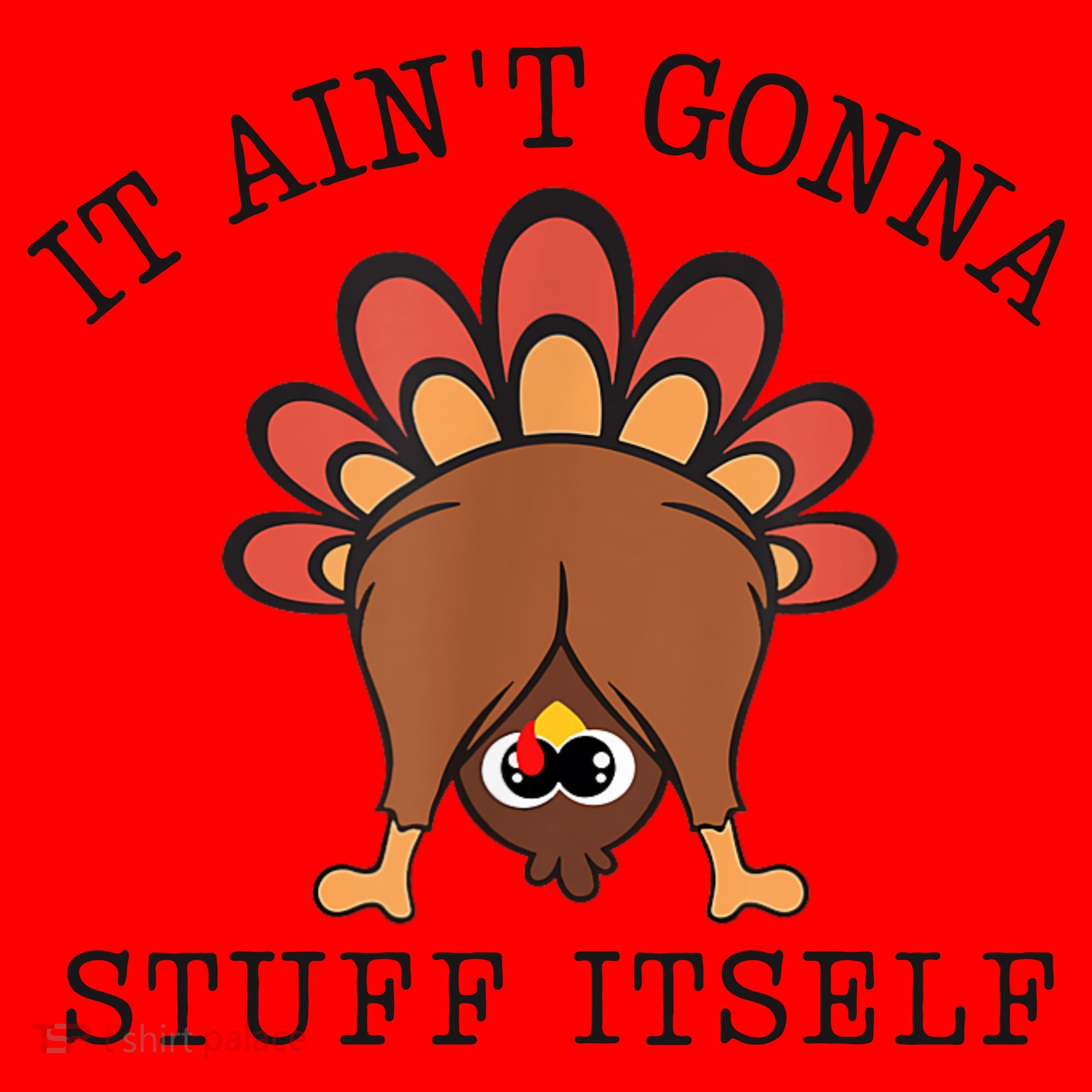 It AinT Gonna Stuff Itself Turkey Funny Thanksgiving Santa Hat