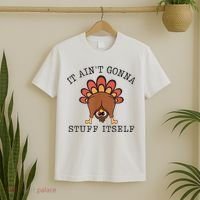 It AinT Gonna Stuff Itself Turkey Funny Thanksgiving T-Shirt thumb 2