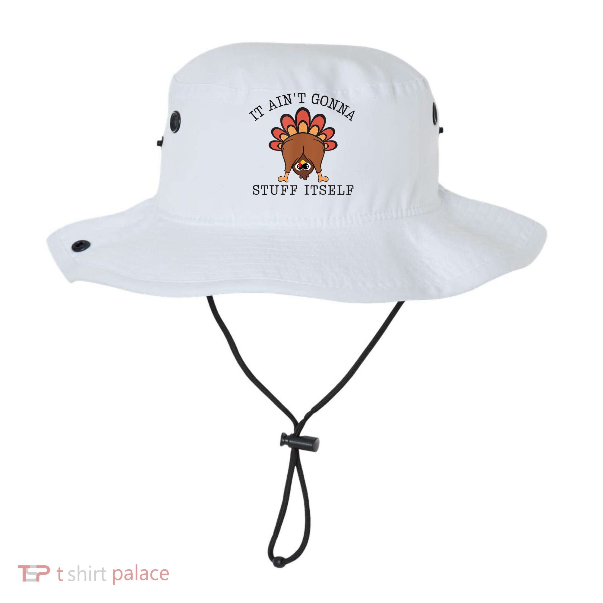 It AinT Gonna Stuff Itself Turkey Funny Thanksgiving Bucket Hat