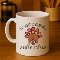 It AinT Gonna Stuff Itself Turkey Funny Thanksgiving Coffee Mug thumb 4