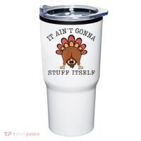 It AinT Gonna Stuff Itself Turkey Funny Thanksgiving Tumbler thumb 0