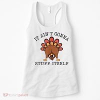 It AinT Gonna Stuff Itself Turkey Funny Thanksgiving Women's Tank Top thumb 0