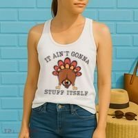 It AinT Gonna Stuff Itself Turkey Funny Thanksgiving Women's Tank Top thumb 2
