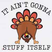 It AinT Gonna Stuff Itself Turkey Funny Thanksgiving Women's Long Sleeve Shirt thumb 2