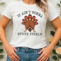 It AinT Gonna Stuff Itself Turkey Funny Thanksgiving Women's T-Shirt thumb 2
