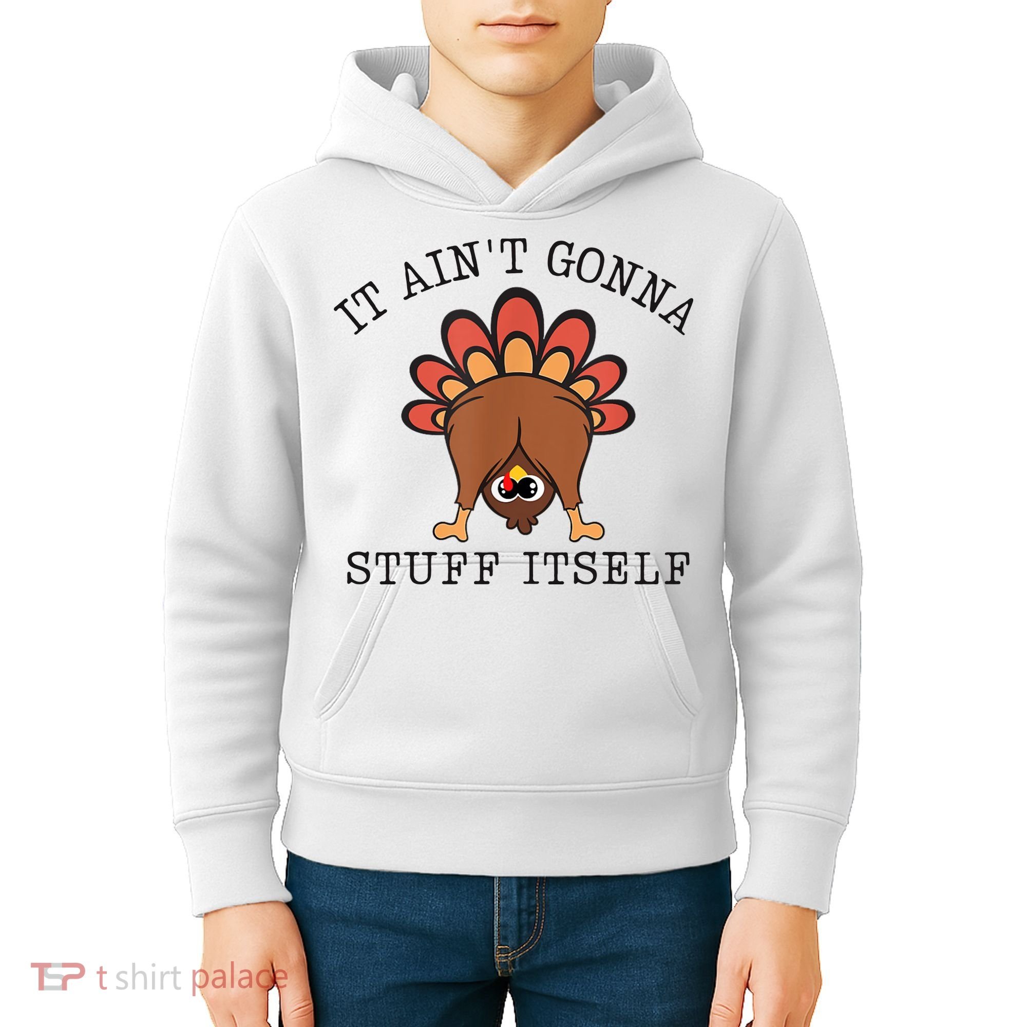 It AinT Gonna Stuff Itself Turkey Funny Thanksgiving Kids Hoodie