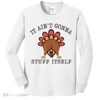 It AinT Gonna Stuff Itself Turkey Funny Thanksgiving Kids Long Sleeve Shirt thumb 0