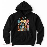 It's A Good Day To Teach Kindergarten Teacher Back To School Hoodie thumb 0