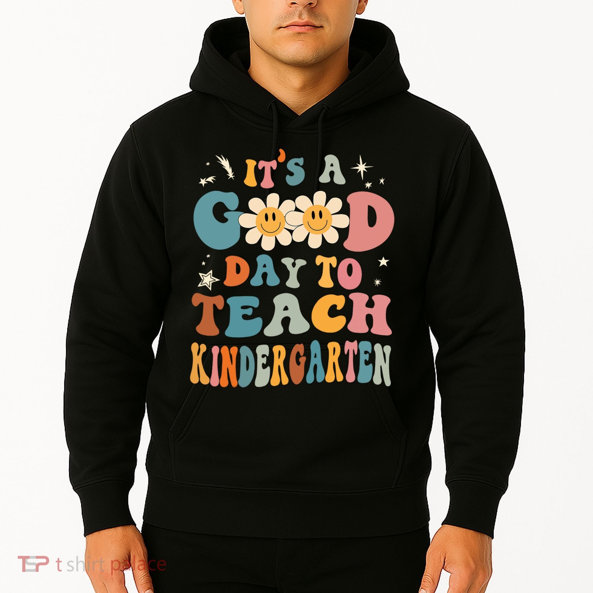 It's A Good Day To Teach Kindergarten Teacher Back To School Hoodie