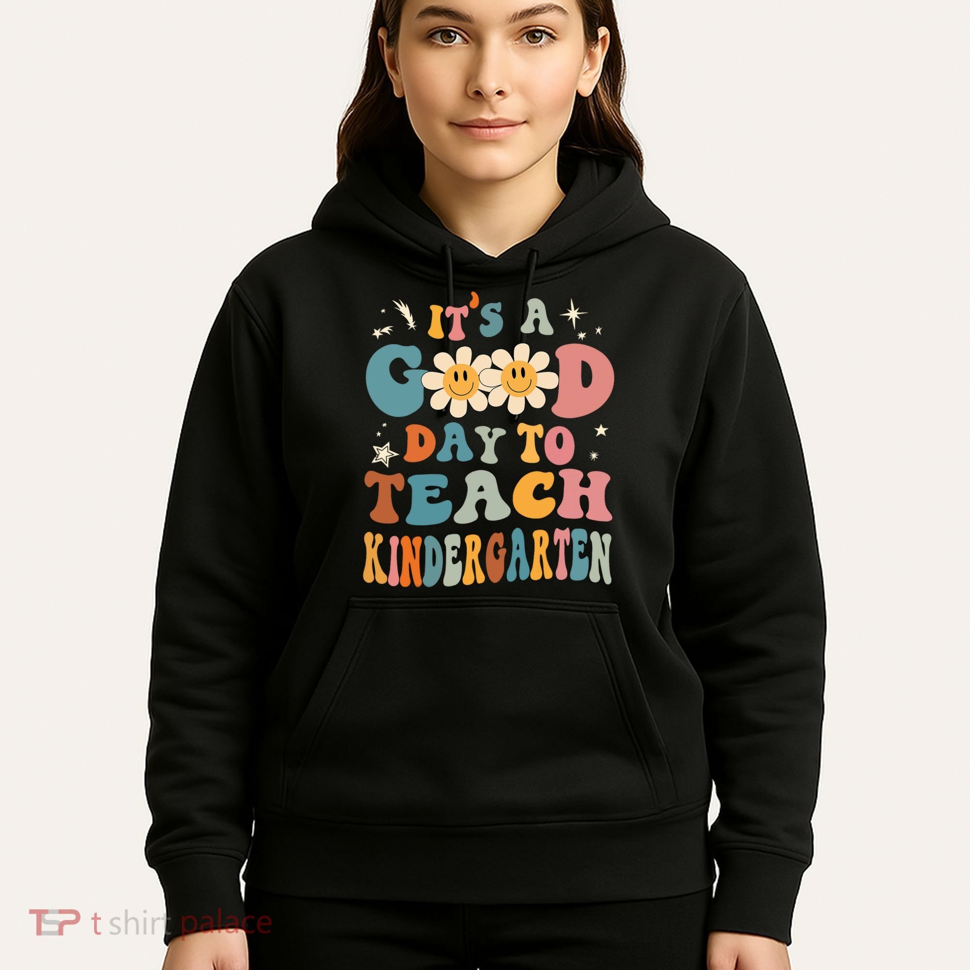 It's A Good Day To Teach Kindergarten Teacher Back To School Hoodie