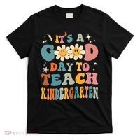 It's A Good Day To Teach Kindergarten Teacher Back To School T-Shirt thumb 0
