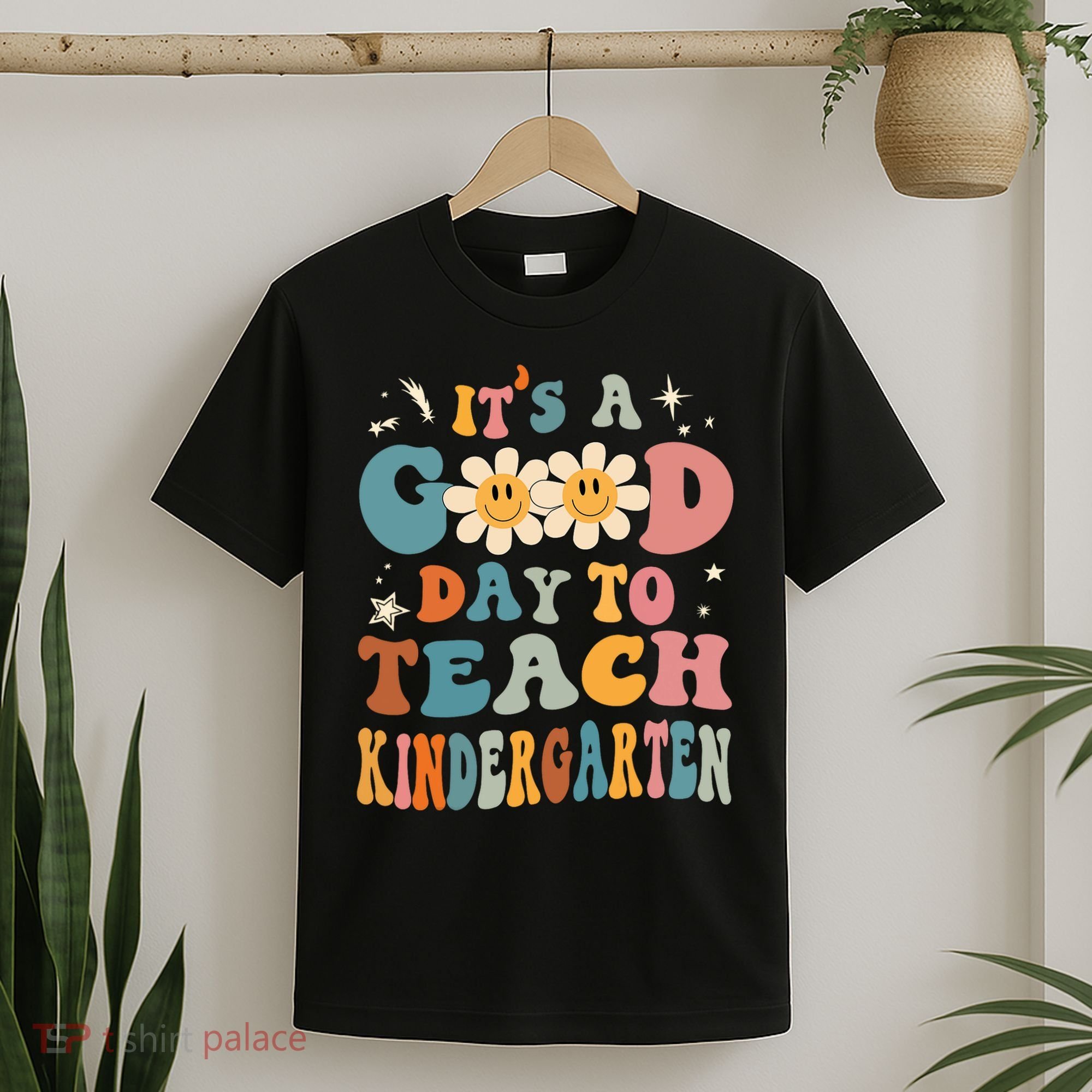 It's A Good Day To Teach Kindergarten Teacher Back To School T-Shirt