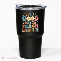 It's A Good Day To Teach Kindergarten Teacher Back To School Tumbler thumb 0