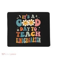 It's A Good Day To Teach Kindergarten Teacher Back To School Mousepad thumb 0