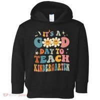 It's A Good Day To Teach Kindergarten Teacher Back To School Toddler Hoodie thumb 0