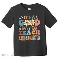 It's A Good Day To Teach Kindergarten Teacher Back To School Toddler T-Shirt thumb 0