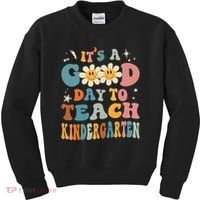It's A Good Day To Teach Kindergarten Teacher Back To School Kids Sweatshirt thumb 0