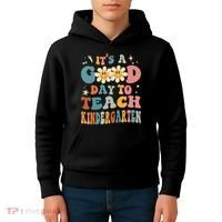 It's A Good Day To Teach Kindergarten Teacher Back To School Kids Hoodie thumb 4