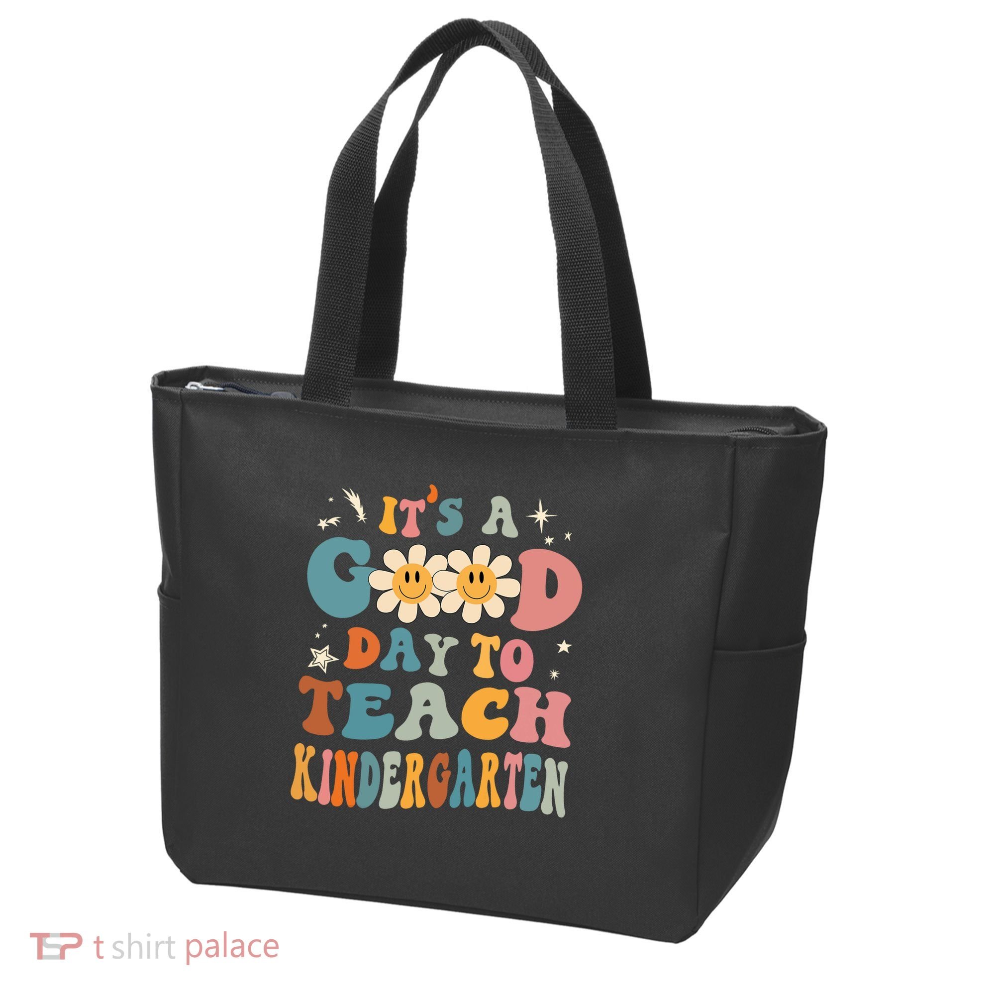 It's A Good Day To Teach Kindergarten Teacher Back To School Tote Bag