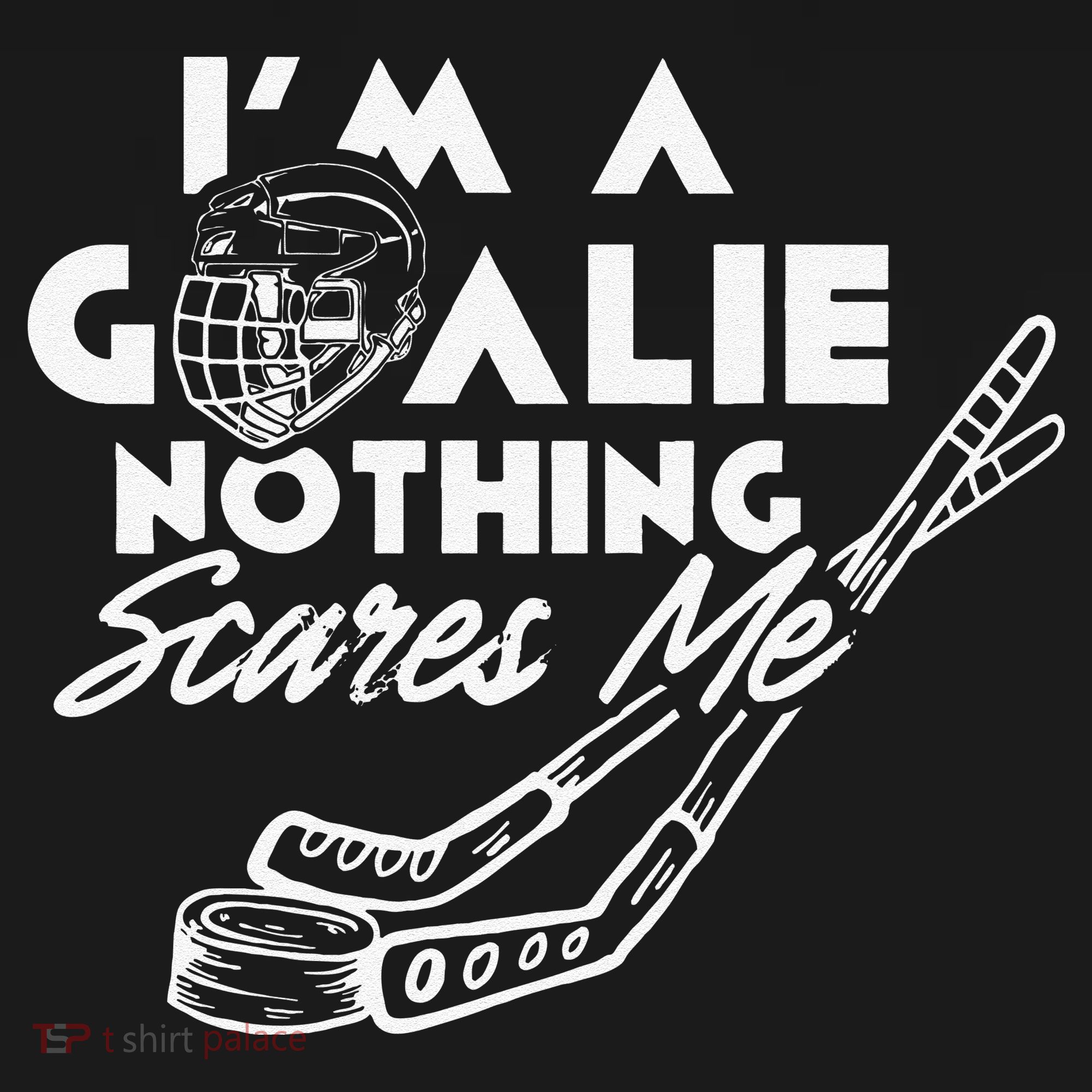I'm A Goalie Nothing Scares Me Team Player Ice Hockey Puck Women's Hoodie